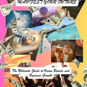Vision Boards for Business Growth: Manifest Your Digital Future Today